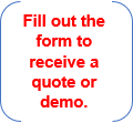 Fill out the form to receive a quote or demo.